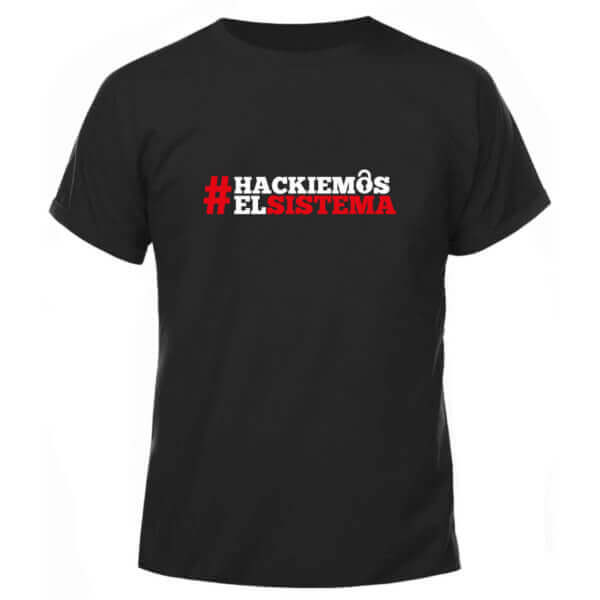 Camiseta Hackiemos El Sistema